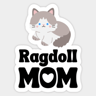 Ragdoll Mom Shirt / Ragdoll Cat Mama T-Shirt / Funny Cat Shirt / Gift for Ragdoll Cat Lover Sticker